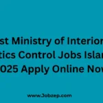 Latest Ministry of Interior and Narcotics Control Jobs Islamabad 2025 Apply Online Now