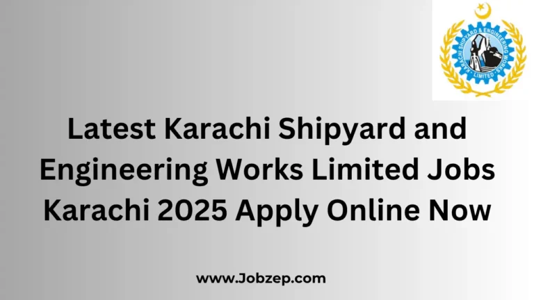 Latest Karachi Shipyard and Engineering Works Limited Jobs Karachi 2025 Apply Online Now