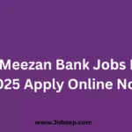 Latest Meezan Bank Jobs Karachi 2025 Apply Online Now