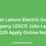 Latest Lahore Electric Supply Company LESCO Jobs Lahore 2025 Apply Online Now