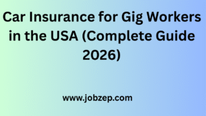 Car Insurance for Gig Workers in the USA (Complete Guide 2026)
